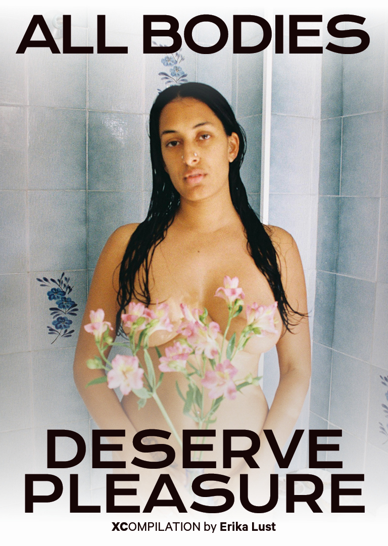 All Bodies Deserve Pleasure: Movie Compilation
