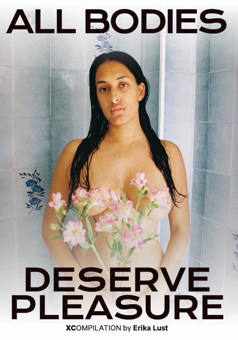 All Bodies Deserve Pleasure: Movie Compilation All Bodies Deserve Pleasure: Movie Compilation