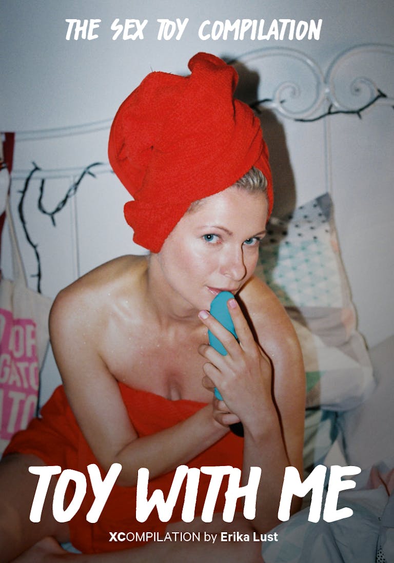 Toy With Me: The Sex Toy Compilation Toy With Me: The Sex Toy Compilation