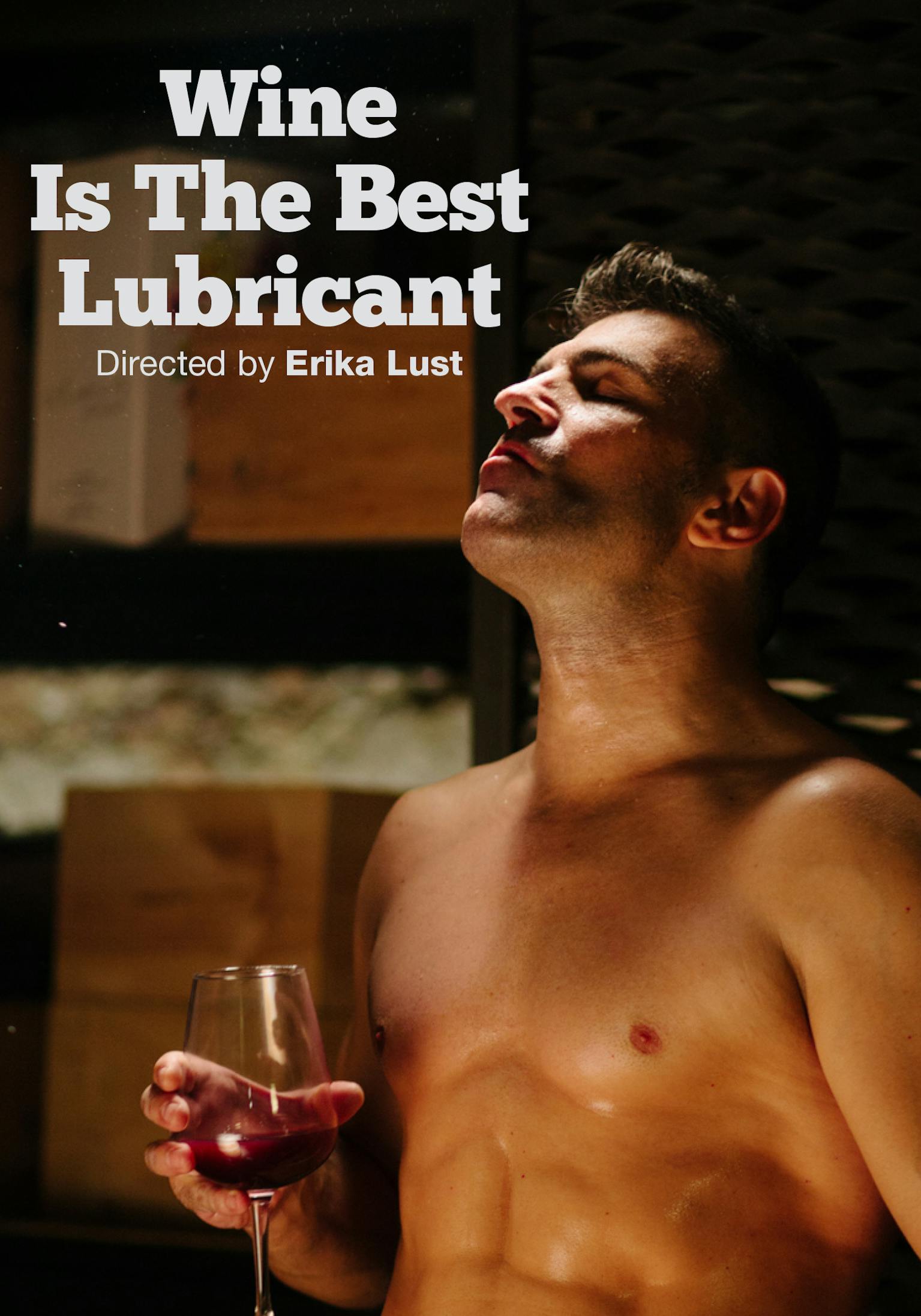Wine Is the Best Lubricant Wine Is the Best Lubricant